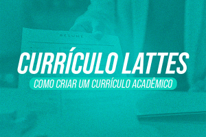 Plataforma Lattes para Criar Currículo Acadêmico e Alavancar Oportunidades Acadêmicas